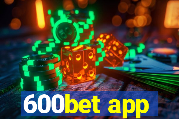 600bet app